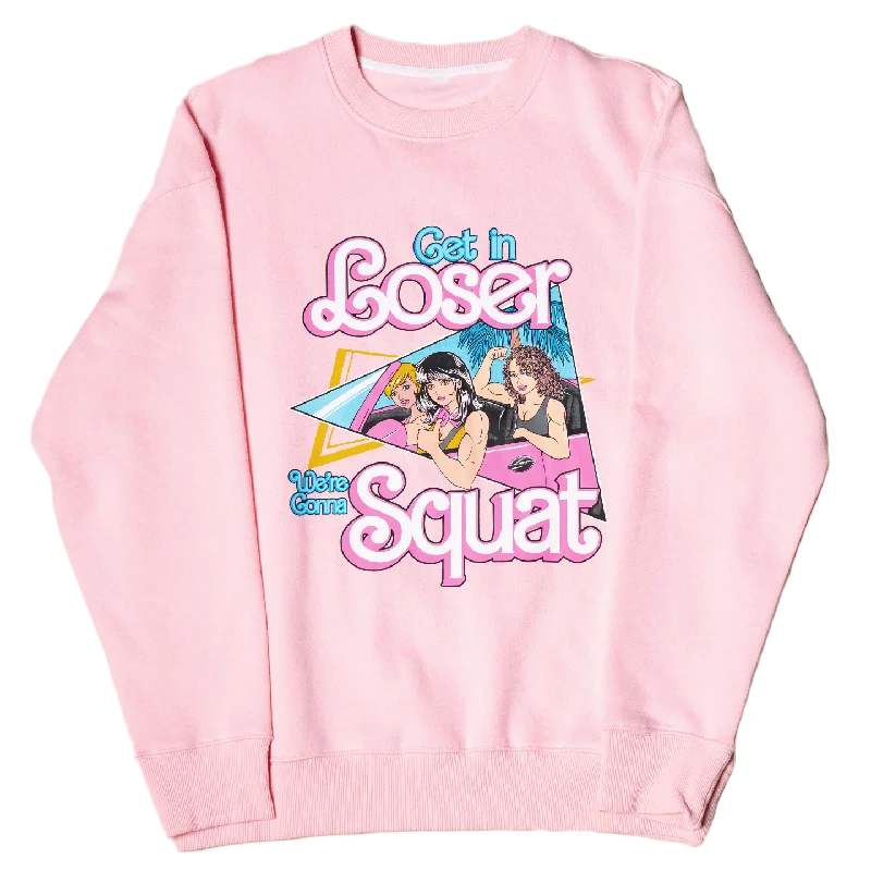 GET IN LOSER...We're Gonna Squat! (Pink Comfy Crewneck)