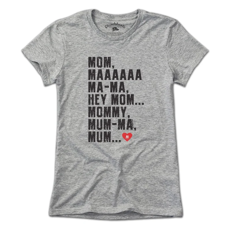 Hey Mom T-Shirt